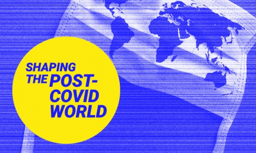 Shaping the Post-COVID World